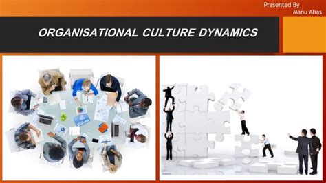 Organizational Culture Dynamics Organizational Management Ppt