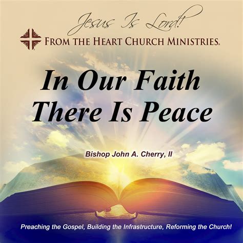 In Our Faith There Is Peace From The Heart Church Ministries®