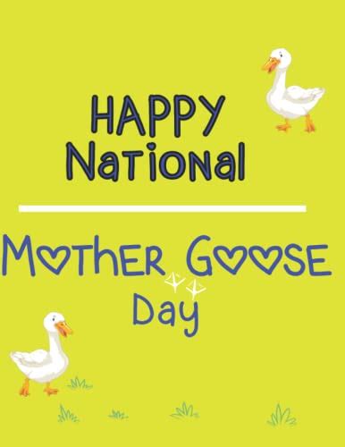 Happy National Mother Goose Day Journal National Mother Goose Day 1st