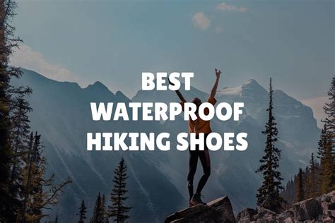 Best Waterproof Hiking Shoes For Your Wet Adventures (2020) | EXSPLORE