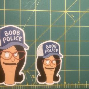 Bob S Burgers Linda Belcher Boob Police Sticker Vinyl Weatherproof Bob Tina Louise Gene Kristen