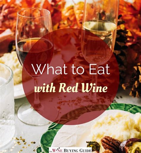 What to Eat with Red Wine: 8 Delicious Red Wine Pairings | Wine recipes, Wine food pairing, Wine ...