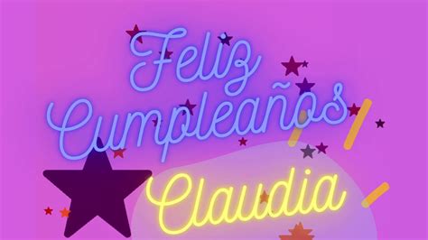 Feliz Cumplea Os Claudia Youtube