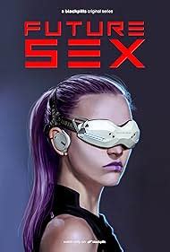 Future Sex TV Mini Series IMDb