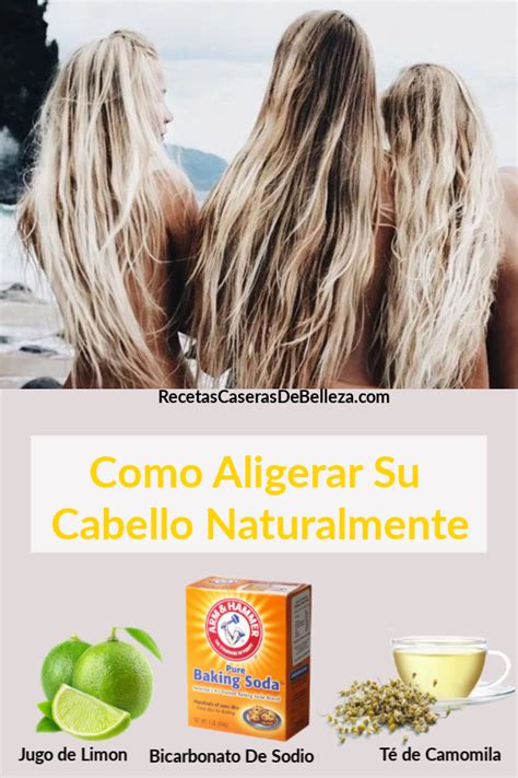 Formas Naturales Para Aclarar El Cabello Aclarar El Pelo De Forma Natural Aclarar El Cabello