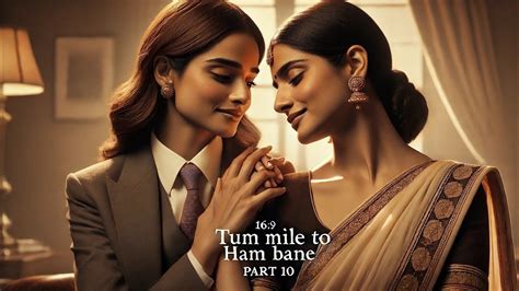 Tum Milo To Hum Bane Part New Lesbian Love Story True Love Lasts Forever Youtube