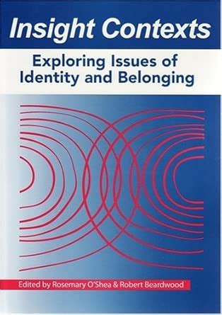 Exploring Issues Of Identity And Belonging