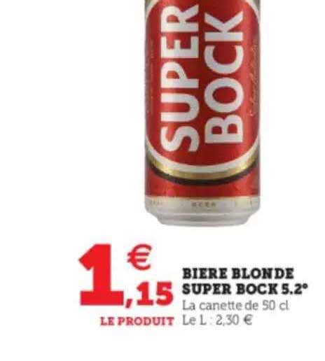 Promo Bi Re Blonde Super Bock Chez Hyper U Icatalogue Fr