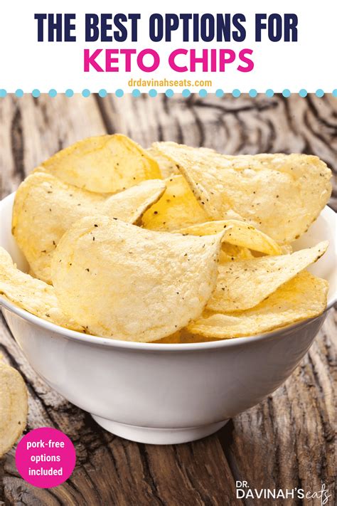 10 Best Keto And Low Carb Alternatives For Chips Dr Davinahs Eats