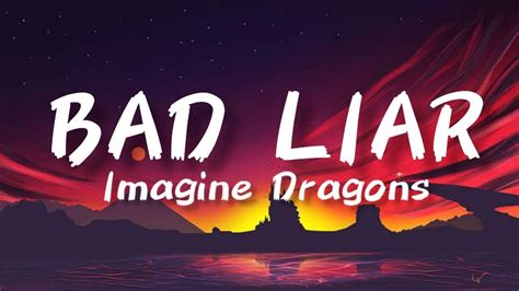 Imagine Dragons Bad Liar Lyrics Youtube
