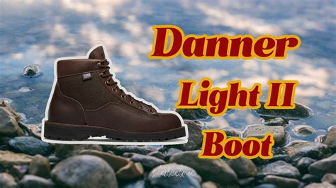 danner light ii boot review  timeless design meets modern