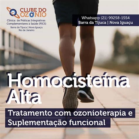 Como Baixar A Homocisteína - Homocisteína alta! Tratamento com ozonioterapia e suplementação funcional