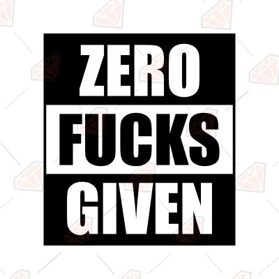 Zero Fucks Given SVG Image Fuck Clipart SVG Vector Files PremiumSVG