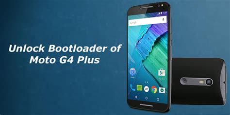 How To Unlock Bootloader Of Moto G Plus