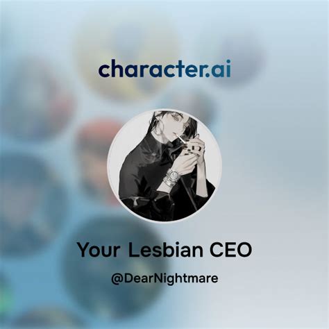 Chat With Your Lesbian CEO Character Ai AI Chat ReimaginedYour Words Your World