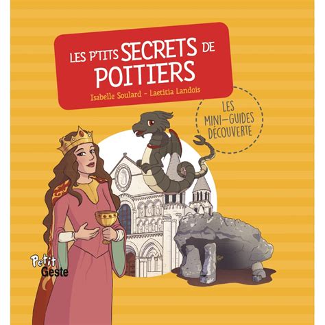 Les p tits secrets de Poitiers Les mini guides découverte Geste Editions Editeur