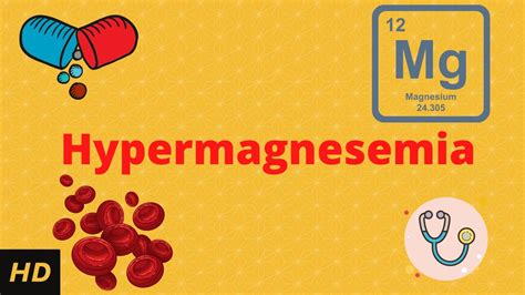 Hypermagnesemia Causes Signs And Symptoms Diagnosis And Treatment