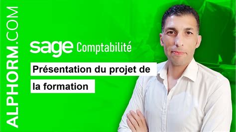 Formation Sage Comptabilit Pr Sentation Du Projet Youtube