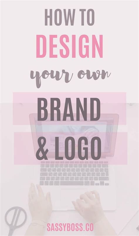 How To Design Your Own Brand And Logo Video Create A Business Logo