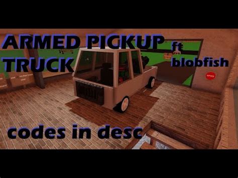 Road To Gramby S Armed Pickup Truck Codes In Desc YouTube