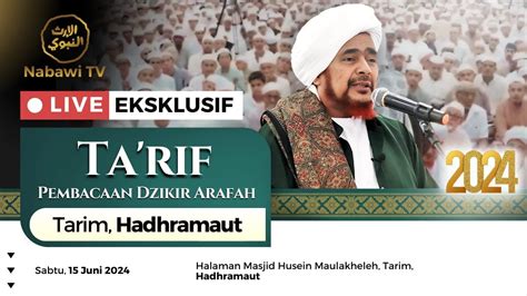 Live Ta Rif Pembacaan Dzikir Arafah Bersama Habib Umar Bin Hafidz