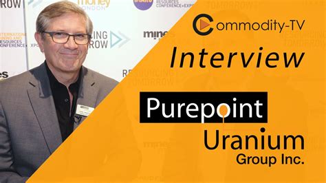 Purepoint Uranium Group Exploring Multiple Uranium Projects In The