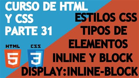 Elementos Inline Y Block Y Como Convertirlos A Inline Block Curso De