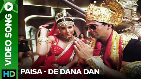 Paisa Video Song De Dana Dan Akshay Kumar Katrina Kaif Youtube