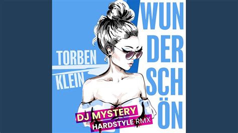 Wunderschön DJ Mystery Hardstyle Remix YouTube