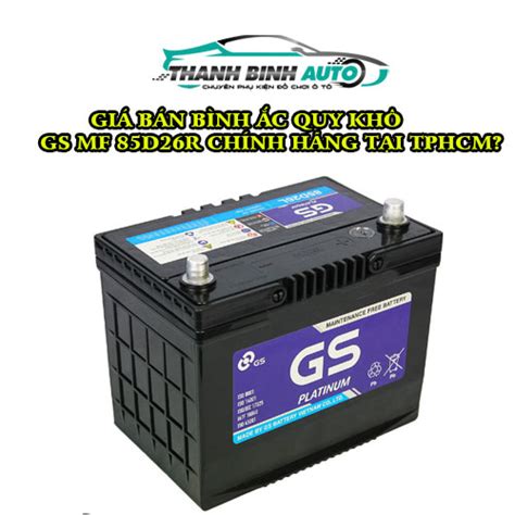 Bình ắc Quy Khô GS MF 85D26R ( 12V-75AH )