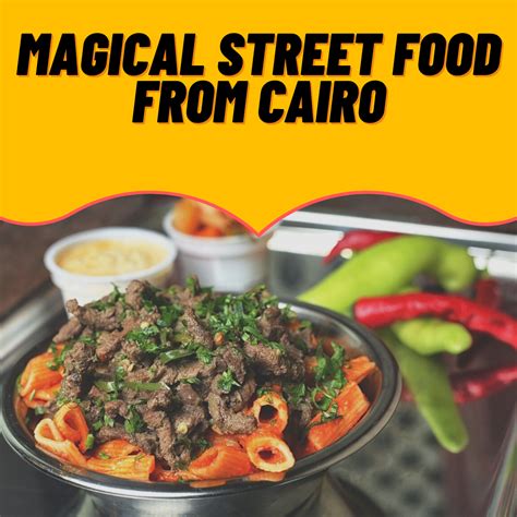 Magic in the streets of Cairo: The Ultimate Street Food Guide | by Abdul Rehman | Medium