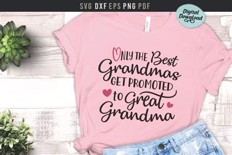 Only The Best Grandmas Get Promoted To Great 1203712