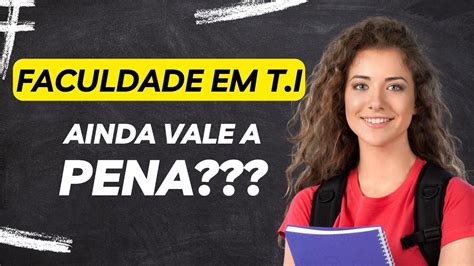 Faculdade De Ti Quanto Tempo Dura - FACULDADE DE TI VALE A PENA??? - YouTube