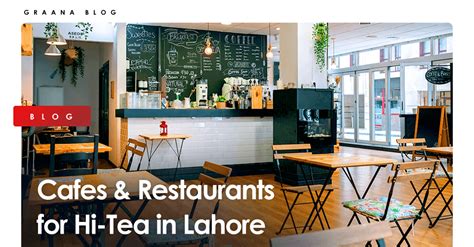 10 Best Cafes And Restaurants For Hi Tea In Lahore