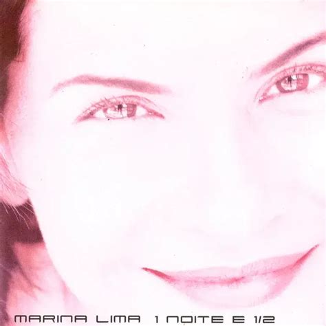 Letra De Marina Lima Uma Noite E 1/2 - Marina Lima – Uma Noite e 1/2 Lyrics | Genius Lyrics