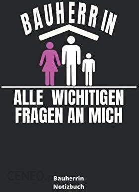 Bauherrin Alle Wichtigen Fragen An Mich Bauherrin Notizbuch Kariert I