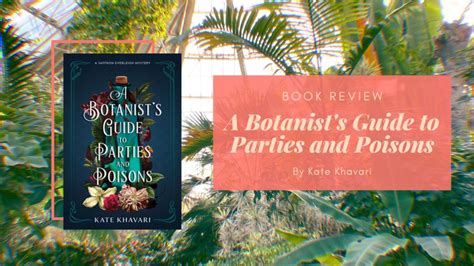 Book Review A Botanist S Guide To Parties And Poisons By Kate Khavari