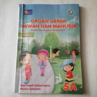 Jual Produk Tema 1 Kelas 5 Organ Gerak Manusia Dan Hewan Termurah Dan