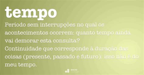 Tempo É Substantivo - Tempo - Dicio, Dicionário Online de Português