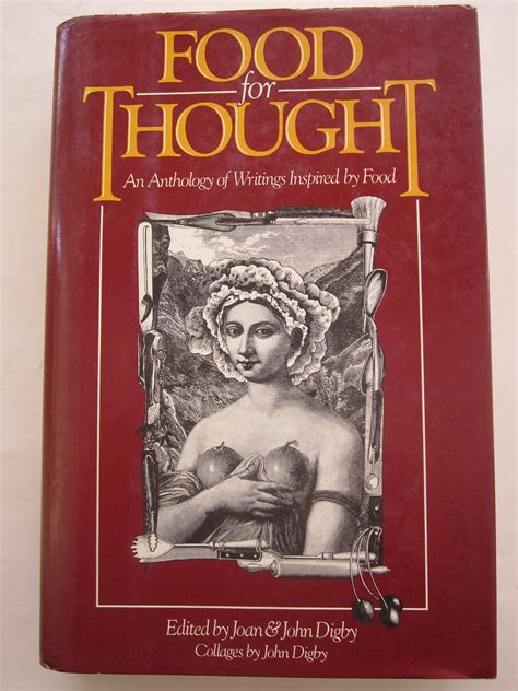 Food for Thought: An Anthology of Writings Inspired by Food by Joan ...