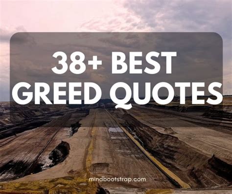 38 Best Greed Quotes And Sayings 2025