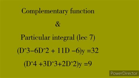 Lec 7 Complementary Function And Particular Integral Youtube