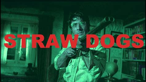 Wer Gewalt Sät Straw Dogs 1971 Von Sam Peckinpah Kritik And Review