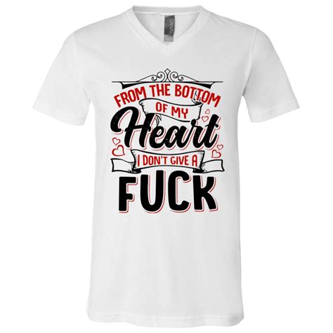 Sarcastic Meme Shirt From The Bottom Of My Heart I Don T Give A Fuck T Shirt Cubebik