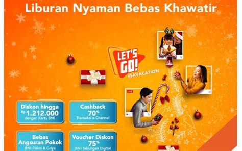 Bni Tebar Promo Akhir Tahun Dari Diskon Hingga Bebas Angsuran Pokok