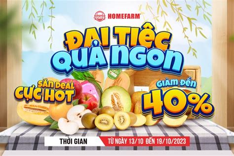 HP Đại tiệc quả ngon Săn deal cực hot đến 40 Homefarm Thực Phẩm Nhập Khẩu Cao Cấp