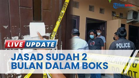 Jasad Korban Mutilasi Di Bekasi Ternyata Sudah Bulan Disimpan Dalam