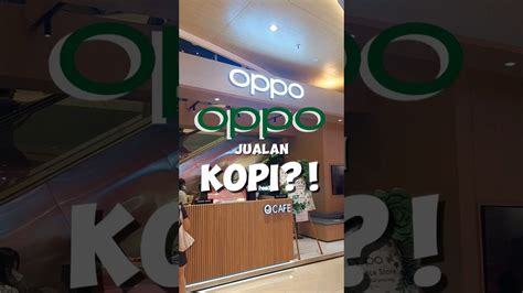 Cafe Baru Dari Oppo Experience Store Semarang Oppo Oppocafe