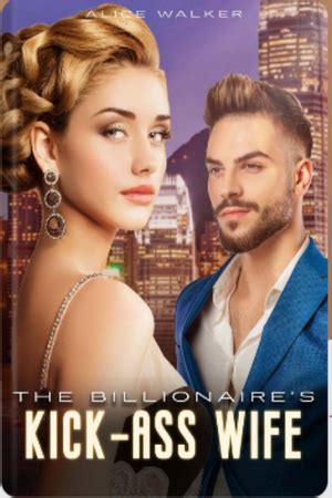 Read The Billionaires Kick Ass Wife Novel Online Free
