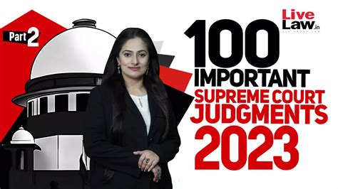 100 Important Supreme Court Judgments Of 2023 Part 2